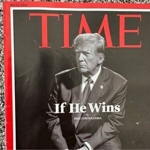 Time Magazine “If He Wins” Donald Trump Cover May 2024